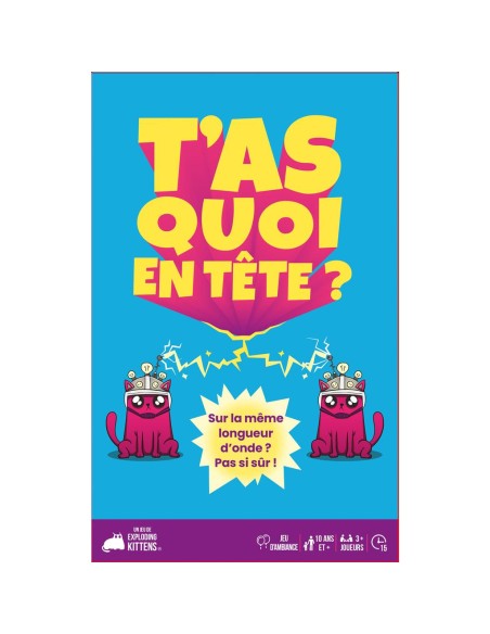T’as quoi en tête ? - Exploding Kittens