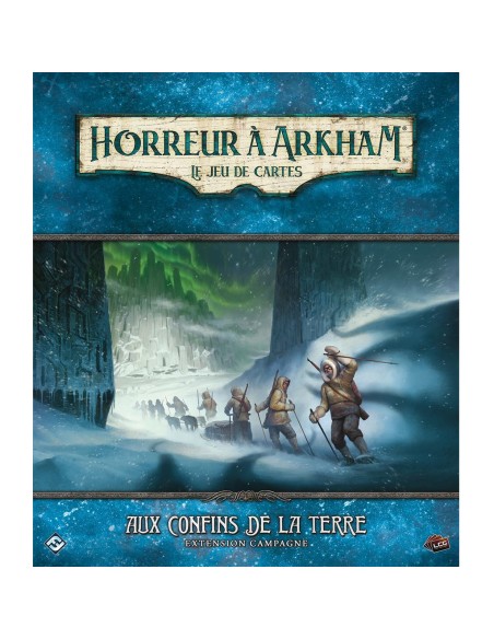 Horreur à Arkham Jce : Aux Confins de la Terre - Extension Campagne - Jeux de société - Fantasy Flight Games