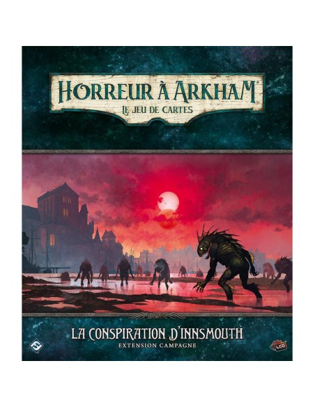 Extension La Conspiration d’Innsmouth - Campagne - Arkham Jce - Fantasy Flight Games