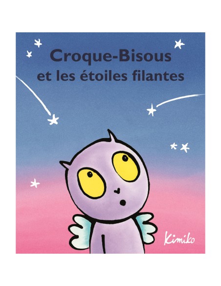 Livre Croque-bisous et les étoiles filantes - L'école des loisirs - Moulin Roty - Ecole des loisirs