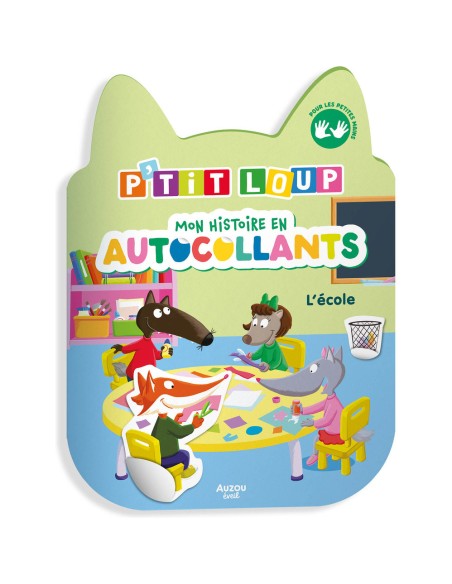P'tit loup - Mon histoire en autocollants - L'école - Activités et loisirs créatifs - Auzou