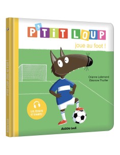 P'tit loup joue au foot - Livres enfants - Auzou