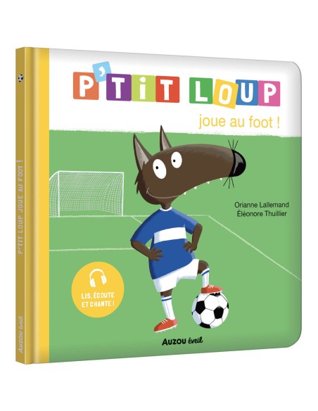 P'tit loup joue au foot - Livres enfants - Auzou