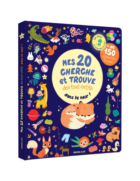 Mes 20 cherche et trouve des tout-petits - Qui brillent dans le noir ! - Livres enfants - Auzou