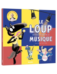 Le loup qui voulait faire de la musique - Livres enfants - Auzou